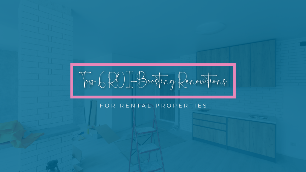 Top 6 ROI-Boosting Renovations for San Mateo Rental Properties - Article Banner