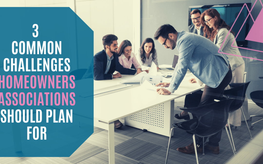 Three Common Challenges Homeowners Associations in the Bay Area Should Plan For