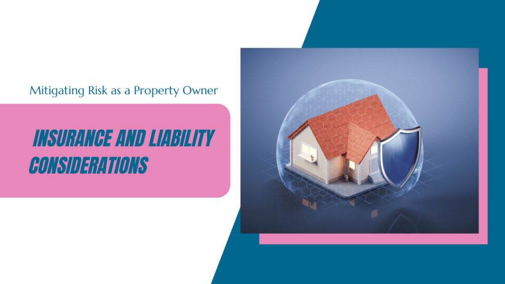 Mitigating Risk as a Property Owner in San Mateo: Insurance and Liability Considerations - Article Banner