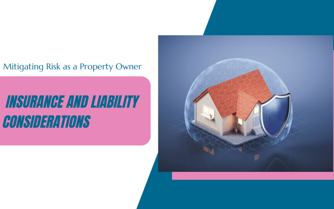 Mitigating Risk as a Property Owner in San Mateo: Insurance and Liability Considerations