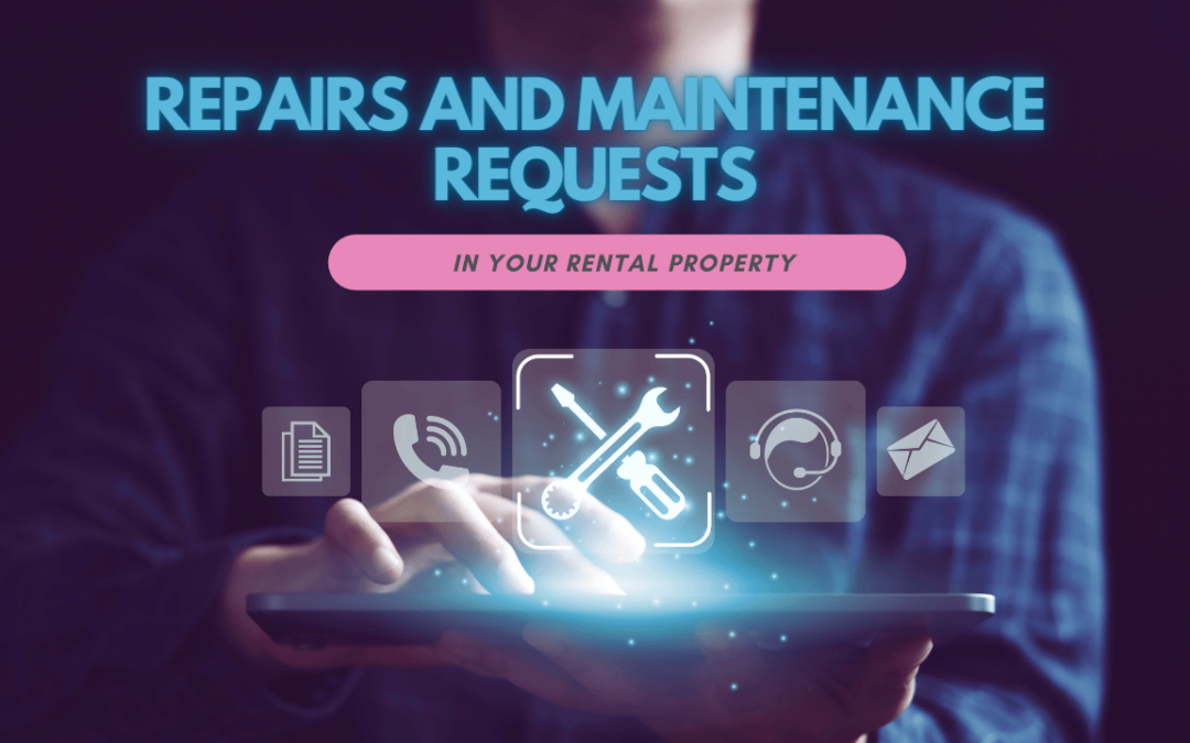 How to Handle Repairs and Maintenance Requests in Your San Mateo Rental Property