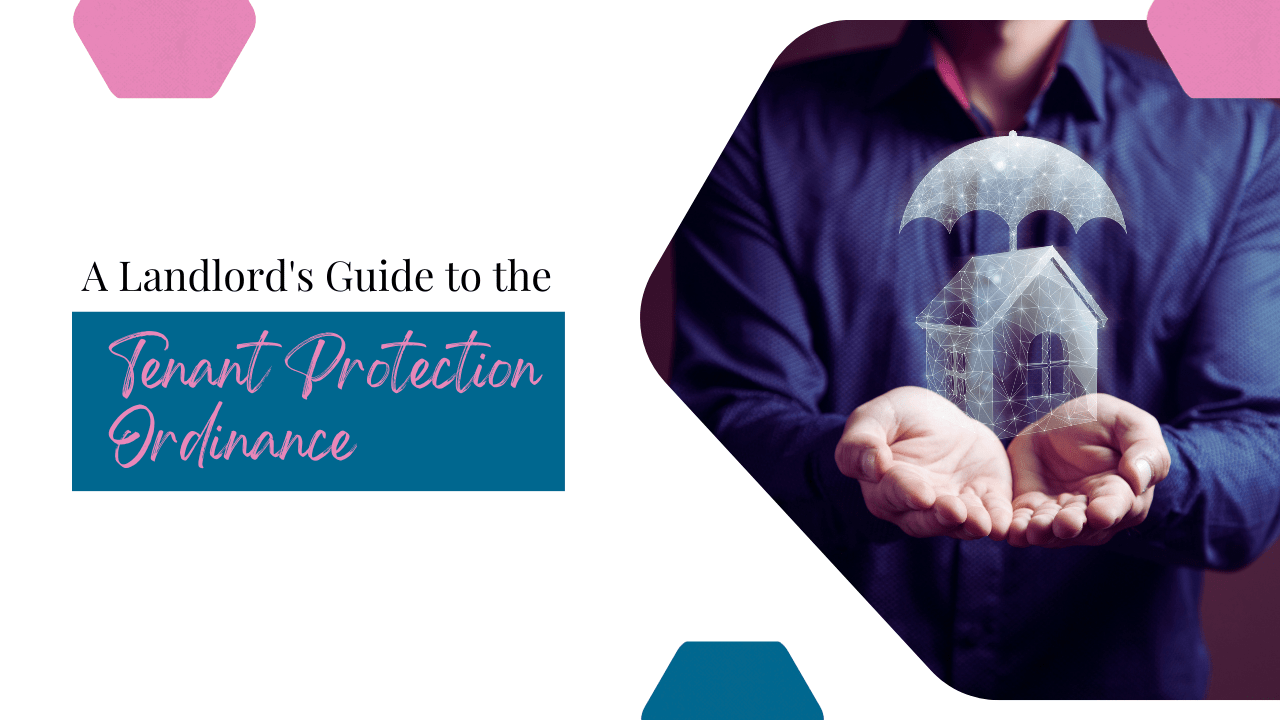 A Landlord’s Guide to the Tenant Protection Ordinance | San Mateo Property Management