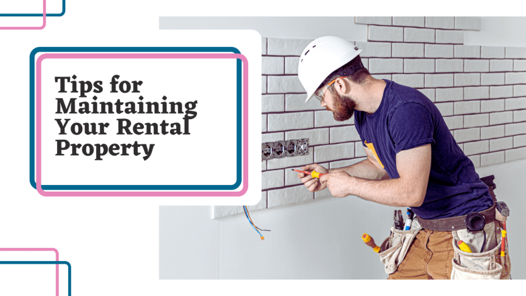 Tips for Maintaining Your San Mateo Rental Property: From Landscaping to Appliances - Article Banner