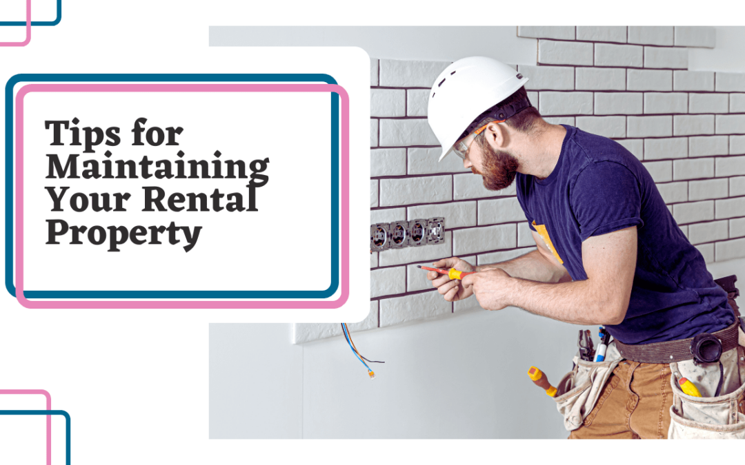 Tips for Maintaining Your San Mateo Rental Property: From Landscaping to Appliances