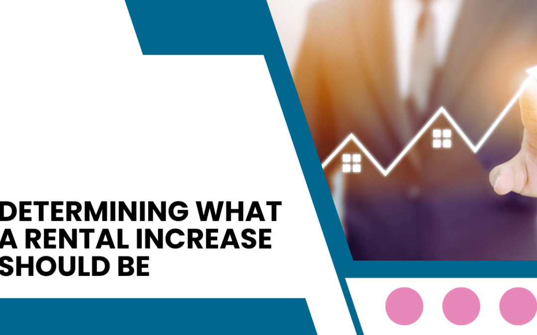 Determining What a Rental Increase Should Be