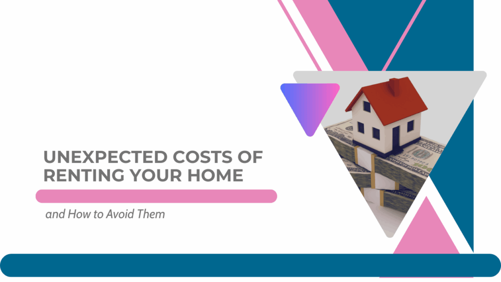 Unexpected Costs of Renting Your Home and How to Avoid Them - Article Banner