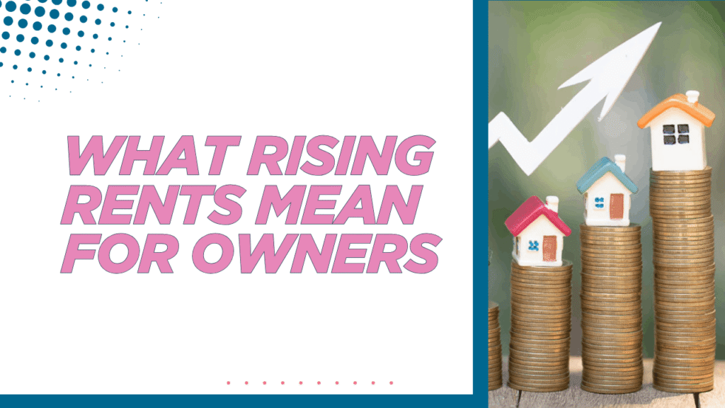 How Rising Rent Prices in San Mateo County Are Affecting Rental Property Owners - Article Banner