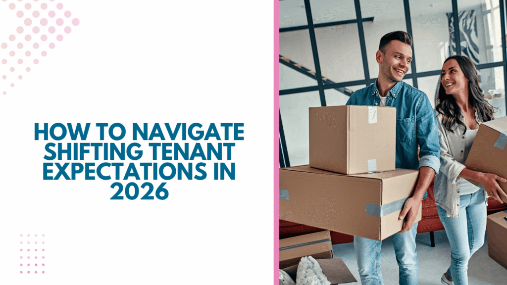 How to Navigate Shifting Tenant Expectations in 2026 - Article Banner