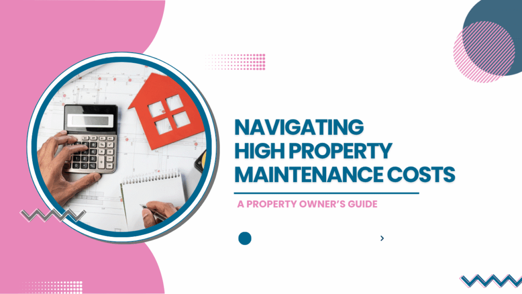 Navigating High Property Maintenance Costs in San Mateo: A Property Owner’s Guide - Article Banner