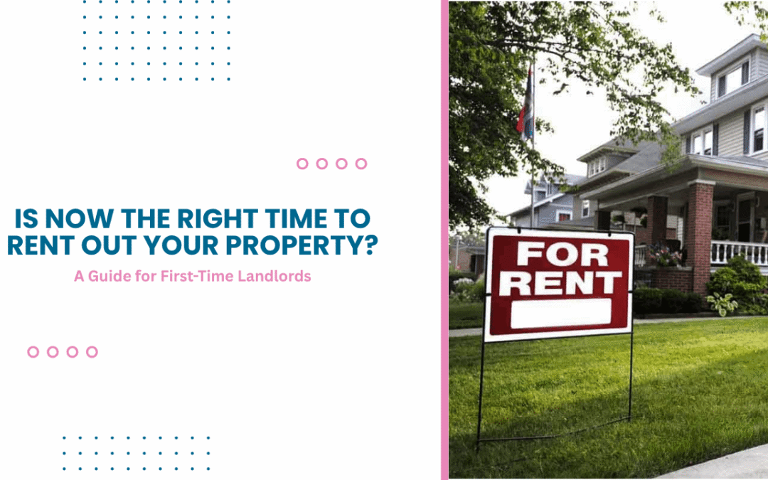 Is Now the Right Time to Rent Out Your Peninsula Property? A Guide for First-Time Landlords
